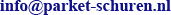 Mail: info@parket-schuren.nl